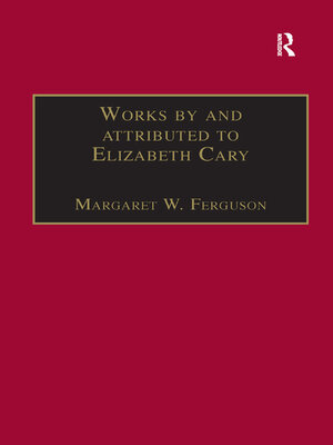 cover image of Works by and attributed to Elizabeth Cary